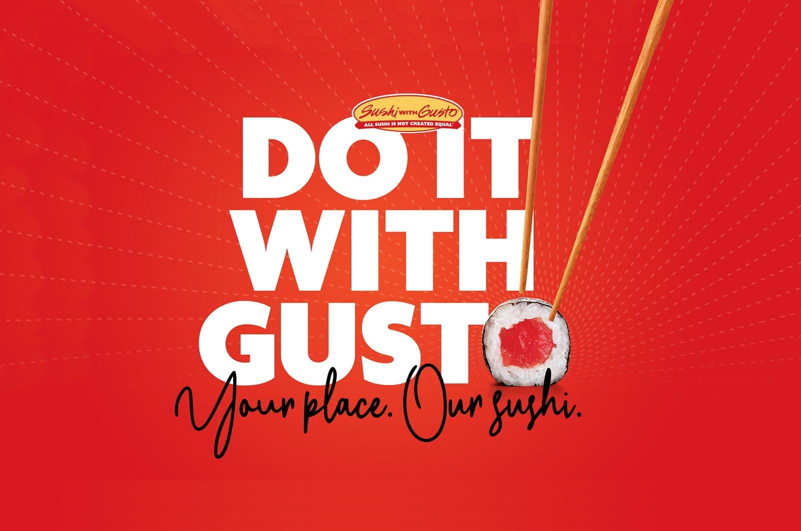 Sushi Do it with Gusto
